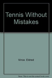 Tennis without mistakes /