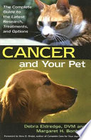Cancer and your pet : the complete guide to the latest research, treatments, and options /