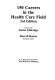 150 careers in the health care field /