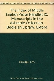 A handlist of manuscripts containing Middle English prose in the Ashmole collection, Bodleian Library, Oxford /