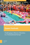 Queer Festivals : challenging collective identities in a transnational Europe /