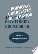 Hormonal Correlates of Behavior : An Organismic View /