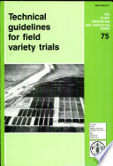 Technical guidelines for field variety trials /