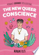 The new queer conscience /