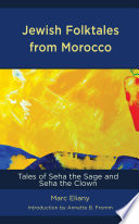 Jewish folktales from Morocco : tales of Seha the sage and Seha the clown /