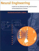 Neural engineering : computation, representation, and dynamics in neurobiological systems /