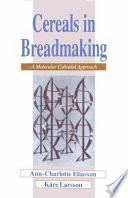 Cereals in breadmaking : a molecular colloidal approach /