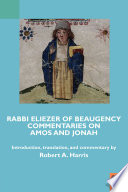 Rabbi Eliezer of Beaugency : commentaries on Amos and Jonah (with selections from Isaiah and Ezekiel) /