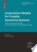 Linearization models for complex dynamical systems : topics in univalent functions, functional equations and semigroup theory /