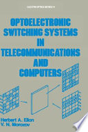 Optoelectronic switching systems in telecommunications and computers /