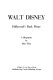 Walt Disney : Hollywood's dark prince : a biography /