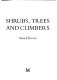 Shrubs, trees, and climbers /