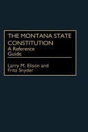 The Montana state constitution : a reference guide /