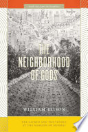 The neighborhood of gods : the sacred and the visible at the margins of Mumbai /