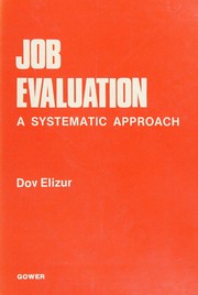 Job evaluation : a systematic approach /