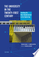 The university in the twenty-first century : teaching the new enlightenment in the digital age /