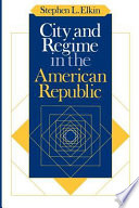 City and regime in the American republic /