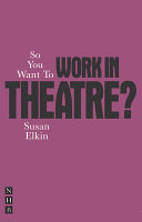 So you want to work in theatre? /