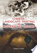 Chinese landscape painting as Western art history /