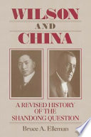 Wilson and China : a revised history of the Shandong question /