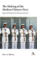 The making of the modern Chinese navy : special historical characteristics /