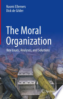 The Moral Organization : Key Issues, Analyses, and Solutions /