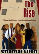 The Rise : where neighbors are sometimes more /