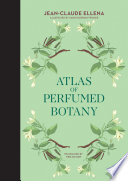 Atlas of perfumed botany /