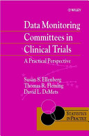 Data monitoring committees in clinical trials : a practical perspective /