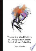 Translating mind matters in twenty-first-century French women's writing /