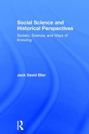 Social science and historical perspectives : society, science, and ways of knowing /