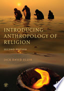 Introducing anthropology of religion : culture to the ultimate /