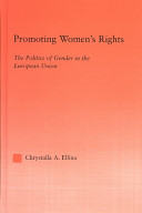 Promoting women's rights : the politics of gender in the European Union /