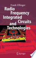 Radio frequency integrated circuits and technologies /