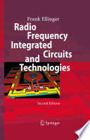 Radio frequency integrated circuits and technologies / Frank Ellinger.