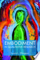 Embodiment in qualitative research /