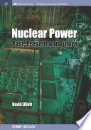 Nuclear power : past, present and future /