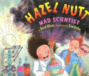 Hazel Nutt, mad scientist /