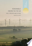 Renewable energy in the UK : past, present and future /