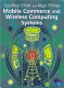 Mobile commerce and wireless computing systems /
