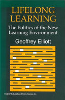 Lifelong learning : the politics of the new learning environment /