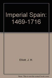 Imperial Spain, 1469-1716 /