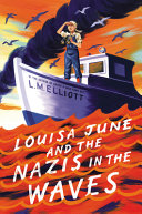 Louisa June and the Nazis in the waves /
