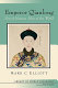 Emperor Qianlong : son of heaven, man of the world /