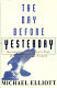 The day before yesterday : reconsidering America's past, rediscovering the present /