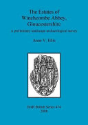 The estates of Winchcombe Abbey, Gloucestershire : a preliminary landscape archaeological survey /