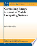 Controlling energy demand in mobile computing systems /