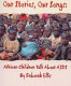 Our stories, our songs : African children talk about AIDS /