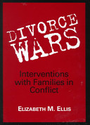 Divorce wars : interventions with families in conflict /