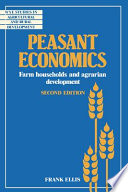 Peasant economics : farm households and agrarian developoment /